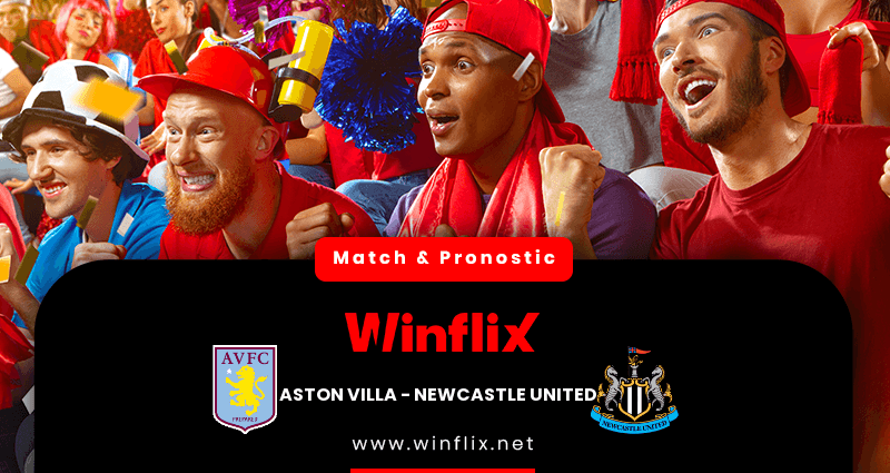 Pronostic Aston Villa Newcastle United