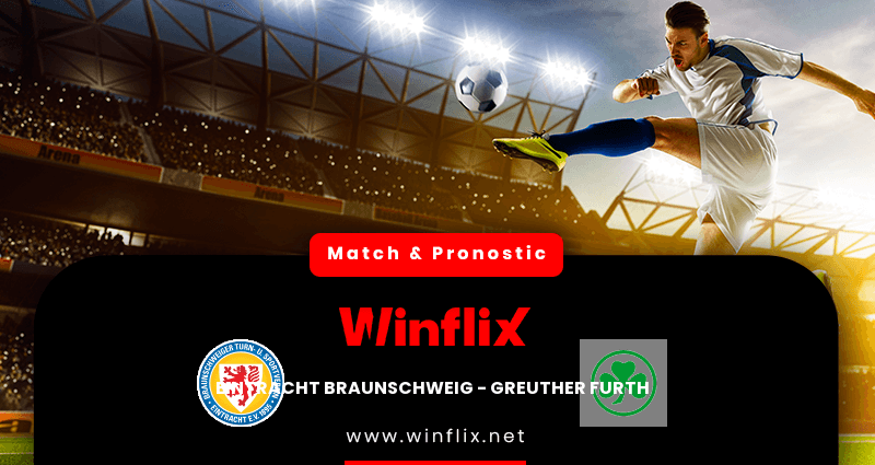 Pronostic Eintracht Braunschweig Greuther Furth