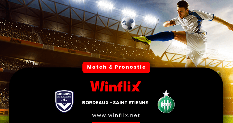 Pronostic Bordeaux Saint Etienne