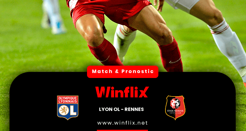 Pronostic Lyon OL Rennes