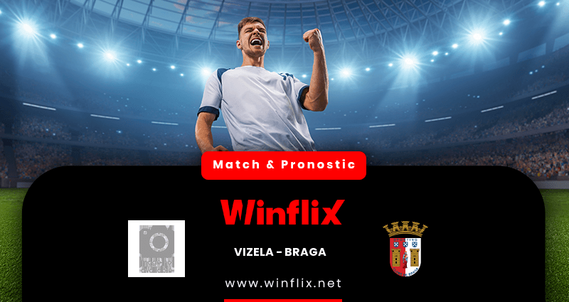 Pronostic Vizela Braga