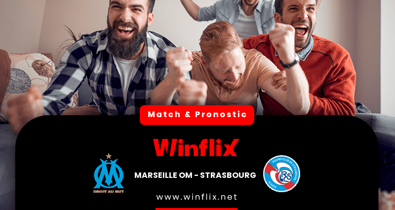 Pronostic Marseille OM Strasbourg