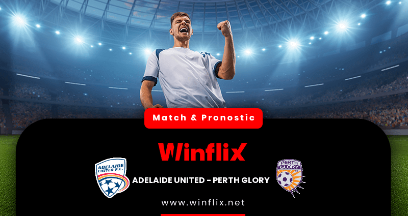 Pronostic Adelaide United Perth Glory