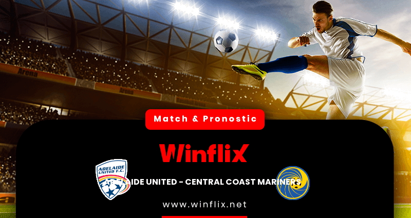 Pronostic Adelaide United Central Coast Mariners