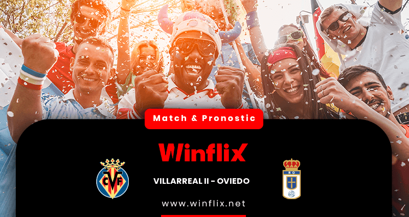 Pronostic Villarreal II Oviedo