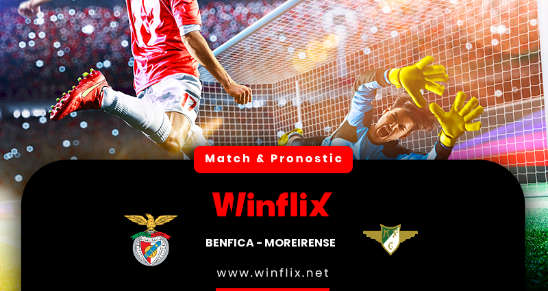 Pronostic Benfica - Moreirense du 15/01/2022 : notre prÃ©diction