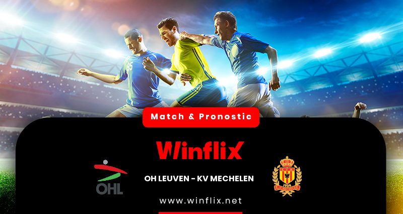 Pronostic OH Leuven - KV Mechelen du 15/01/2022 : notre prÃ©diction