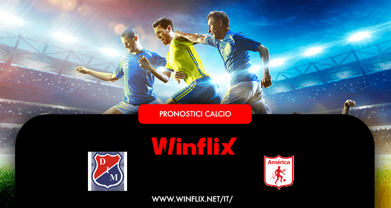 Pronostici Independiente Medellin America de Cali