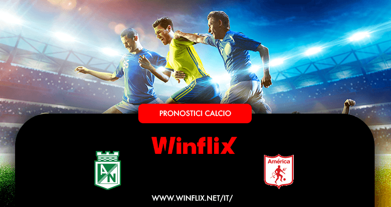 Pronostici Atletico Nacional America de Cali