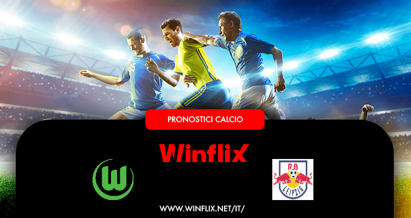 Pronostici Wolfsburg RB Lipsia